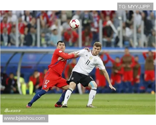 智利与德国联合会杯激战在即球迷期待精彩对决与历史交锋