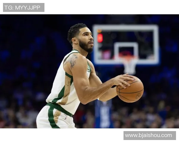 杰森塔图姆如何在NBA赛场上不断突破自我成为全明星球员的传奇之路